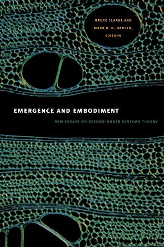 Stock image for Emergence and Embodiment: New Essays on Second-Order Systems Theory (Science and Cultural Theory) for sale by Midtown Scholar Bookstore