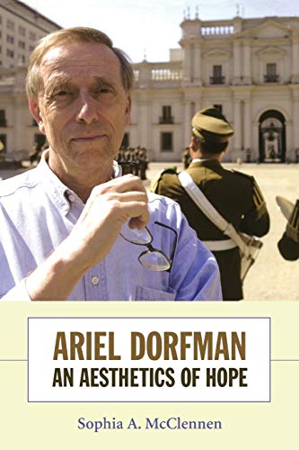 Ariel Dorfman: An Aesthetics of Hope