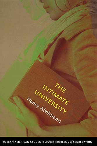 Stock image for The Intimate University: Korean American Students and the Problems of Segregation for sale by ThriftBooks-Atlanta