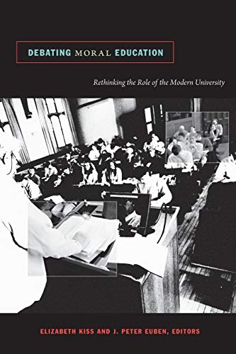 Imagen de archivo de Debating Moral Education : Rethinking the Role of the Modern University a la venta por Better World Books