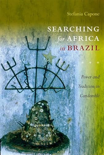 9780822346258: Searching for Africa in Brazil: Power and Tradition in Candomble: Power and Tradition in Candombl