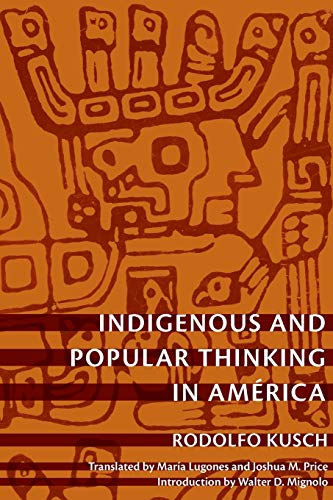 Imagen de archivo de Indigenous and Popular Thinking in Am rica (Latin America Otherwise) a la venta por HPB-Red