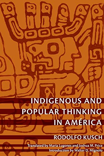 Indigenous and Popular Thinking in América (Latin America Otherwise)