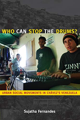 Stock image for Who Can Stop the Drums?: Urban Social Movements in Ch?vez's Venezuela for sale by SecondSale