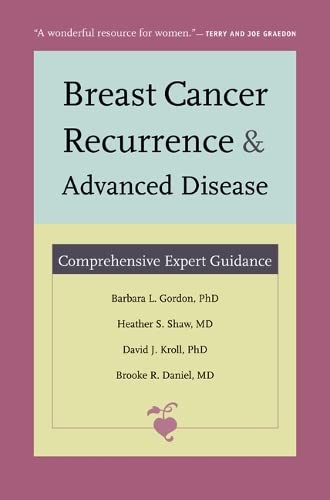 Beispielbild fr Breast Cancer Recurrence and Advanced Disease: Comprehensive Expert Guidance zum Verkauf von Midtown Scholar Bookstore
