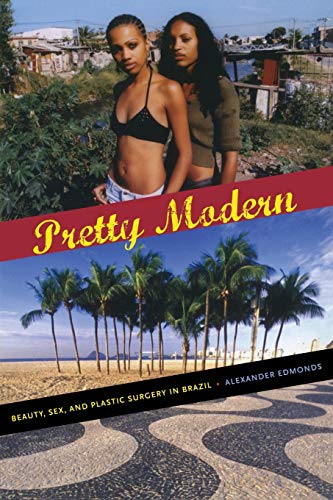 9780822348016: Pretty Modern: Beauty, Sex, and Plastic Surgery in Brazil