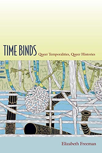 9780822348047: Time Binds: Queer Temporalities, Queer Histories (Perverse Modernities: A Series Edited by Jack Halberstam and Lisa Lowe)
