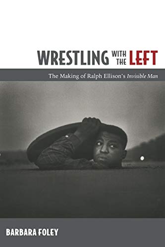 Imagen de archivo de Wrestling with the Left: The Making of Ralph Ellison?s Invisible Man a la venta por Books From California