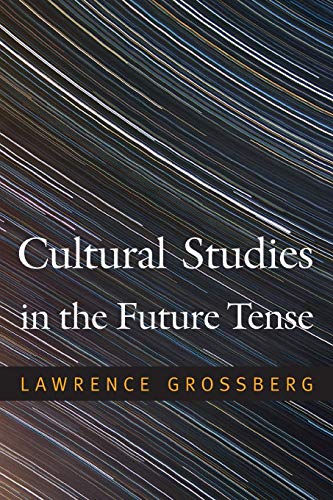 9780822348306: Cultural Studies in the Future Tense