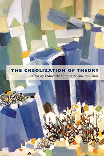 Stock image for The Creolization of Theory for sale by New Legacy Books