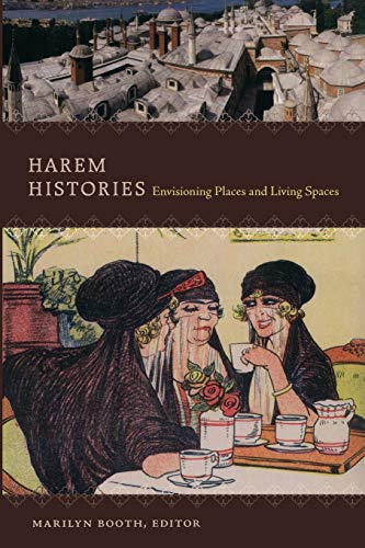 9780822348696: Harem Histories: Envisioning Places and Living Spaces