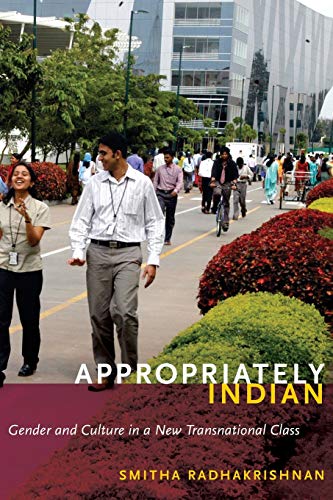 Stock image for Appropriately Indian: Gender and Culture in a New Transnational Class for sale by More Than Words