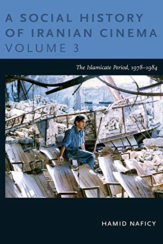 Stock image for A Social History of Iranian Cinema, Volume 3: The Islamicate Period, 1978 "1984 (Social History of Iranian Cinema (Paperback)) for sale by Midtown Scholar Bookstore