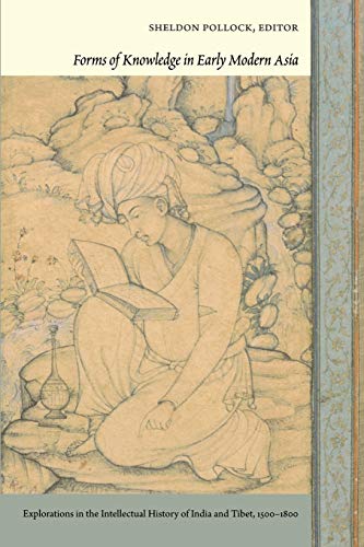 Stock image for Forms of Knowledge in Early Modern Asia: Explorations in the Intellectual History of India and Tibet, 1500-1800 for sale by SecondSale