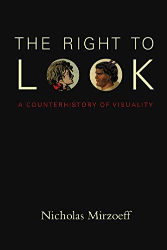 9780822349181: The Right to Look: A Counterhistory of Visuality