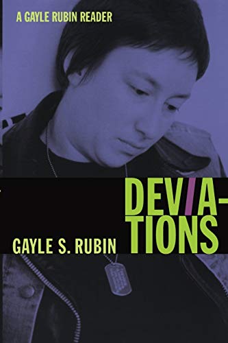 Deviations: A Gayle Rubin Reader (a John Hope Franklin Center Book) (9780822349860) by Rubin, Gayle S.