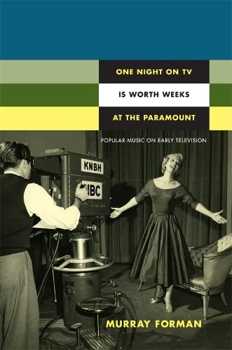 Imagen de archivo de One Night on TV is Worth Weeks at the Paramount: Popular Music on Early Television (Console-ing Passions) a la venta por Y-Not-Books