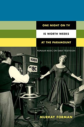 Imagen de archivo de One Night on TV Is Worth Weeks at the Paramount: Popular Music on Early Television (Console-ing Passions) a la venta por Half Price Books Inc.