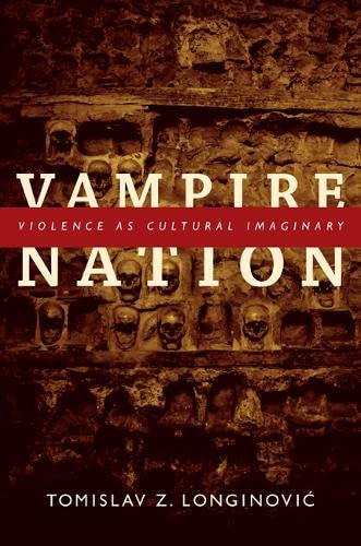 Beispielbild fr Vampire Nation Violence as Cultural Imaginary zum Verkauf von Revaluation Books