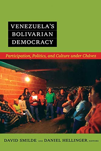 Imagen de archivo de Venezuela's Bolivarian Democracy: Participation, Politics, and Culture under Chávez a la venta por HPB-Red