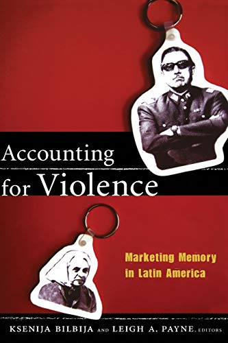 9780822350422: Accounting for Violence: Marketing Memory in Latin America