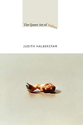 9780822350453: The Queer Art of Failure