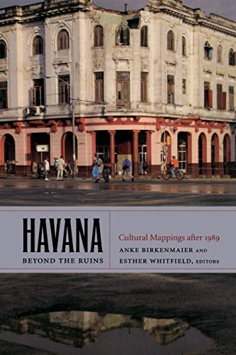 Stock image for Havana beyond the Ruins Cultural Mappings after 1989 for sale by Revaluation Books