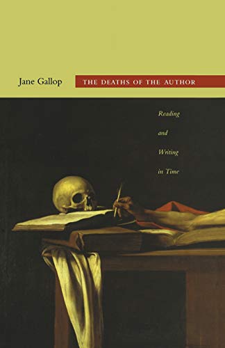 9780822350811: The Deaths of the Author: Reading and Writing in Time
