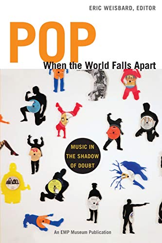 Beispielbild fr Pop When the World Falls Apart : Music in the Shadow of Doubt zum Verkauf von Better World Books: West