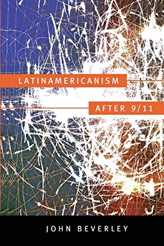 Stock image for Latinamericanism after 9/11 (Post-Contemporary Interventions) for sale by Casa Camino Real