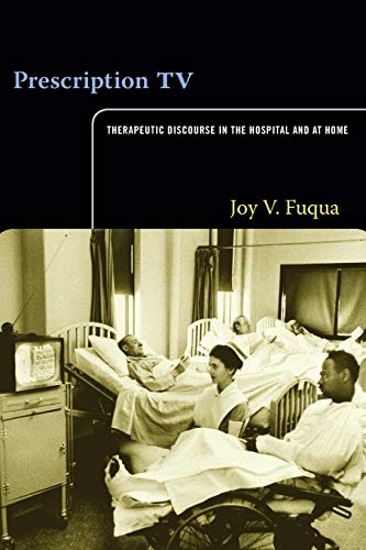 Beispielbild fr Prescription TV: Therapeutic Discourse in the Hospital and at Home zum Verkauf von Zubal-Books, Since 1961