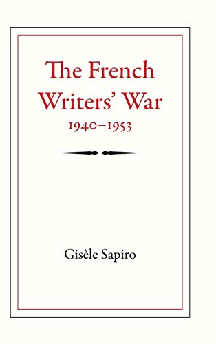 9780822351788: The French Writers War: 1940-1953