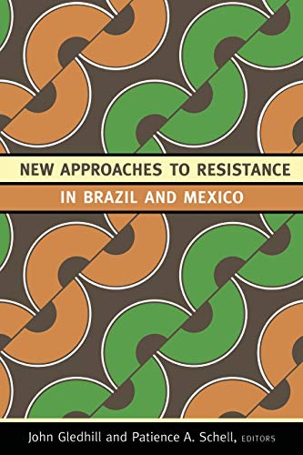 Stock image for New Approaches to Resistance in Brazil and Mexico for sale by Book Trader Cafe, LLC