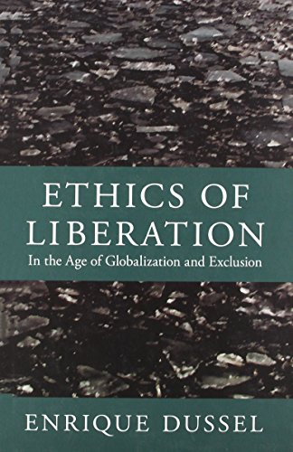 Imagen de archivo de Ethics of Liberation: In the Age of Globalization and Exclusion (Latin America Otherwise: Languages, Empires, Nations) a la venta por Buchpark