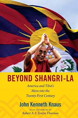 Stock image for Beyond Shangra-La: America & Tibet's Move into the Twenty-First Century for sale by Powell's Bookstores Chicago, ABAA