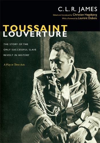 Imagen de archivo de Toussaint Louverture: The Story of the Only Successful Slave Revolt in History; A Play in Three Acts a la venta por THE SAINT BOOKSTORE