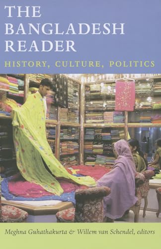 9780822353188: The Bangladesh Reader: History, Culture, Politics (The World Readers)