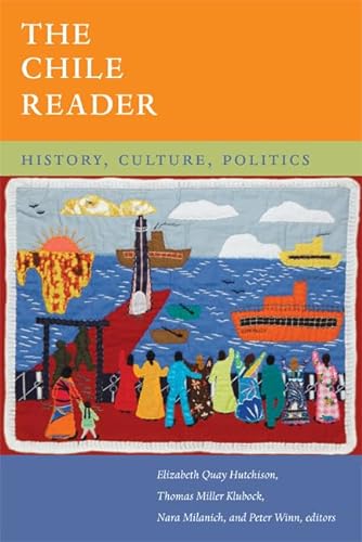 Stock image for The Chile Reader: History, Culture, Politics (The Latin America Readers) for sale by Midtown Scholar Bookstore