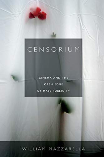 9780822353881: Censorium: Cinema and the Open Edge of Mass Publicity