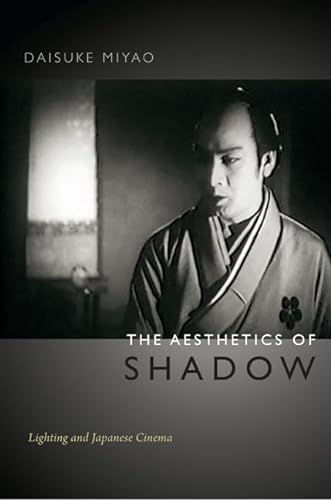 9780822354079: The Aesthetics of Shadow: Lighting and Japanese Cinema