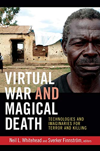 Beispielbild fr Virtual War and Magical Death: Technologies and Imaginaries for Terror and Killing (The Cultures and Practice of Violence) zum Verkauf von Goodwill