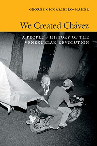 Beispielbild fr We Created Ch�vez: A People's History of the Venezuelan Revolution zum Verkauf von Wonder Book