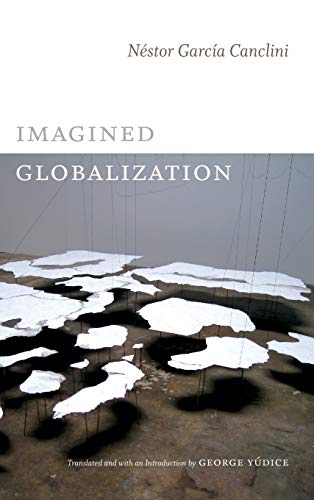 9780822354611: Imagined Globalization (Latin America in Translation)