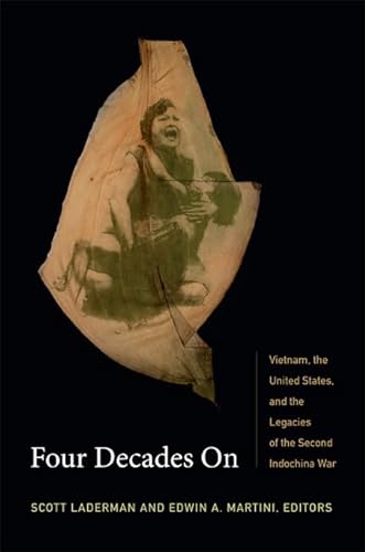 Beispielbild fr Four Decades On: Vietnam, the United States, and the Legacies of the Second Indochina War zum Verkauf von Midtown Scholar Bookstore