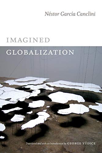 Imagen de archivo de Imagined Globalization (Latin America in Translation) a la venta por SecondSale