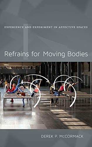 9780822354895: Refrains for Moving Bodies: Experience and Experiment in Affective Spaces