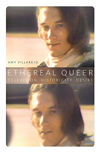 Stock image for Ethereal Queer: Television, Historicity, Desire for sale by SecondSale