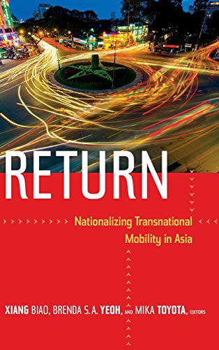 Stock image for Return: Nationalizing Transnational Mobility in Asia for sale by Midtown Scholar Bookstore