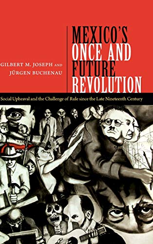 9780822355175: Mexico's Once and Future Revolution: Social Upheaval and the Challenge of Rule Since the Late Nineteenth Century