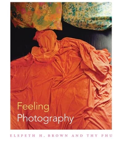 Beispielbild fr Feeling Photography zum Verkauf von Midtown Scholar Bookstore